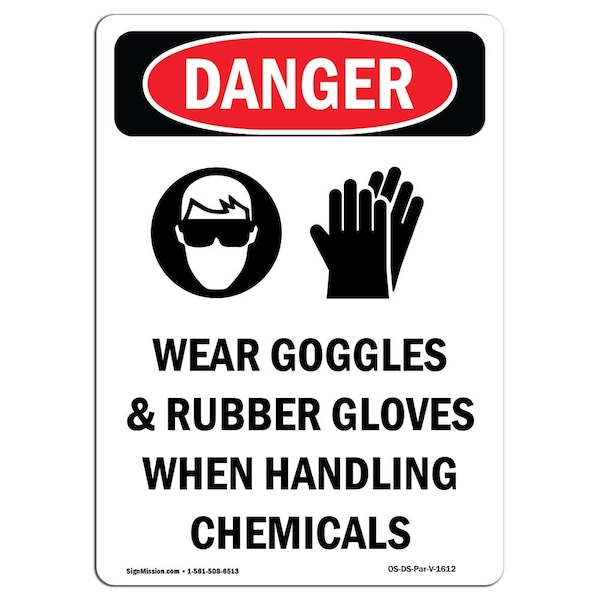 OSHA Danger Sign, Wear Goggles And Rubber, 14in X 10in Aluminum, 10" W, 14" H, Portrait